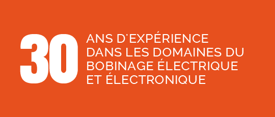 30 ans d'expérience dans le domaine du bobinage électrique